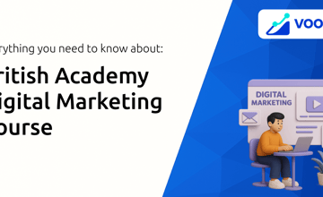 British Academy Digital Marketing Course: Everything You Need to Know